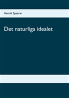 Henrik Spaarw - Det naturliga idealet