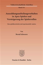 Bernd Schwarze - Auszahlungsaufteilungsverhalten in Apex-Spielen und Versteigerung der Spielerrollen.