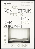 Adolph Appia, Adolphe Appia, Jaques-, Jaques-Dalc, Émelie Jaques-Dalcroze, Alexander vo Salzmann... - Rekonstruktion der Zukunft