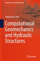 Sheng-Hong Chen - Computational Geomechanics and Hydraulic Structures