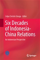 Lidya Christin Sinaga, Lidy Christin Sinaga, Lidya Christin Sinaga - Six Decades of Indonesia-China Relations