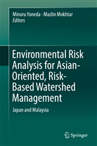 Minoru Yoneda, Mokhtar, Mokhtar, Mazlin Mokhtar, Minor Yoneda, Minoru Yoneda - Environmental Risk Analysis for Asian-Oriented, Risk-Based Watershed Management