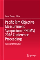 Qua Zhang, Quan Zhang - Pacific Rim Objective Measurement Symposium (PROMS) 2016 Conference Proceedings