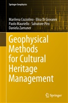 Marilen Cozzolino, Marilena Cozzolino, Elis Di Giovanni, Elisa Di Giovanni, Mauriello, Paolo Mauriello... - Geophysical Methods for Cultural Heritage Management