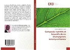 Kouamé Appolinaire Kouassi - Composés nutritifs et bioactifs de six champignons ectomycorhiziens