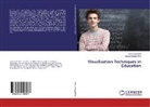 Amirnade Elahi, Amirnader Elahi, Nasim Shangarffam - Visualization Techniques in Education