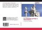 Manuel Ortuño Arregui - La Filosofía griega y helenística