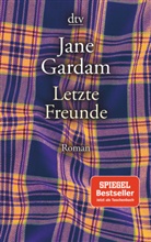 Jane Gardam - Letzte Freunde