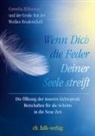 Der Grosse Rat der Weissen Brud, Der Große Rat der Weißen Bruderschaft, Die Weiße Bruderschaft, Corneli Zihlmann, Cornelia Zihlmann - Wenn Dich die Feder Deiner Seele streift