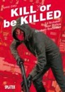 Ed Brubaker, Elizabeth Breitweiser, Sean Phillips - Kill or be Killed. Bd.2