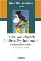 Kruse, Kruse, Johannes Kruse, Kruse (Prof. Dr.), Dr. Wolfgang Wöller, Wolfgan Wöller... - Tiefenpsychologisch fundierte Psychotherapie