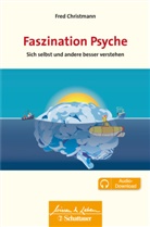 Fred Christmann - Faszination Psyche (Wissen & Leben)