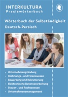 Interkultura Verlag, Interkultur Verlag, Interkultura Verlag - Interkultura Wörterbuch der Selbständigkeit Deutsch-Persisch