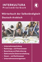 Interkultura Verlag, Interkultur Verlag, Interkultura Verlag - Interkultura Wörterbuch der Selbständigkeit Deutsch-Arabisch