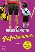 Friedrich Kalpenstein - Gipfelträumer