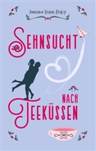 Janina Venn-Rosky - Sehnsucht nach Teeküssen