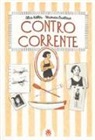 Alice Keller, V. Truttero - Contro corrente