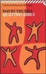 David Trueba - Quattro amici
