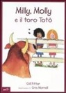 Cris Morrell, Gill Pittar, L. Arzani - Milly, Molly e il toro Totò