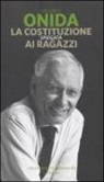 Valerio Onida - La Costituzione spiegata ai ragazzi