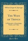 William Pepperell Montague - The Ways of Things