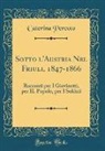 Caterina Percoto - Sotto l'Austria Nel Friuli, 1847-1866