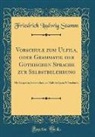 Friedrich Ludwig Stamm - Vorschule zum Ulfila, oder Grammatik der Gothischen Sprache zur Selbstbelehrung