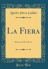 Benito Pérez Galdós, Benito P'Rez Galds - La Fiera