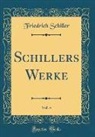 Friedrich Schiller - Schillers Werke, Vol. 4 (Classic Reprint)