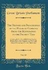 Great Britain House Of Commons, Great Britain Parliament - The History and Proceedings of the House of Commons, From the Restoration to the Present Time, Vol. 10