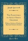 Joseph Bosworth - The Essentials of Anglo-Saxon Grammar