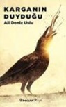 Ali Deniz Uslu - Karganin Duydugu