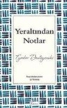 Fyodor Mihaylovic Dostoyevski - Yeraltindan Notlar