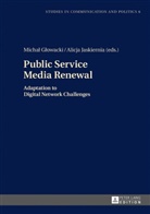 Micha¿ G¿owacki, Michal Glowacki, Alicja Jaskiernia - Public Service Media Renewal