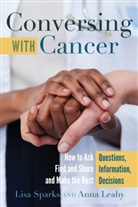Anna Leahy, Lisa Sparks, Howie Giles - Conversing with Cancer