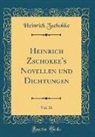 Heinrich Zschokke - Heinrich Zschokke's Novellen und Dichtungen, Vol. 16 (Classic Reprint)