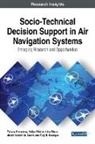 Nina Rizun, Tetiana Shmelova, Yuliya Sikirda - Socio-Technical Decision Support in Air Navigation Systems