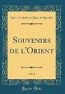 Lodois de Martin Du Tyrac de Marcellus, Lodoïs de Martin du Tyrac de Marcellus - Souvenirs de l'Orient, Vol. 1 (Classic Reprint)