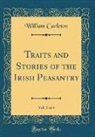 William Carleton - Traits and Stories of the Irish Peasantry, Vol. 3 of 4 (Classic Reprint)