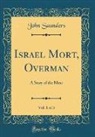 John Saunders - Israel Mort, Overman, Vol. 1 of 3