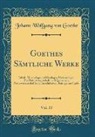Johann Wolfgang von Goethe - Goethes Sämtliche Werke, Vol. 33
