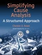 Chester D Rowe, Chester D. Rowe, Kristen Noakes-Fry - Simplifying Cause Analysis