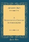 Alexander Marx - A Seventeenth-Century Autobiography (Classic Reprint)