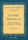 Serafin Alvarez Quintero, Serafín Álvarez Quintero - Las Mil Maravillas