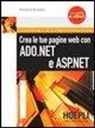 Michele De Benedittis - Crea le tua pagine Web con ASP.NET e ADO.NET