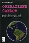 Stella Calloni - Operazione Condor. Un patto criminale