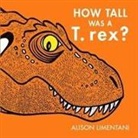 Alison Limentani - How Tall Was a T-Rex?