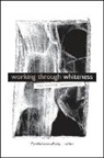 Cynthia Levine-Rasky - Working Through Whiteness