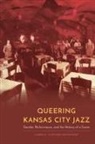 Amber R Clifford-Napoleone, Amber R. Clifford-Napoleone - Queering Kansas City Jazz