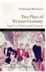 Ferdinand Bruckner - Two Plays of Weimar Germany